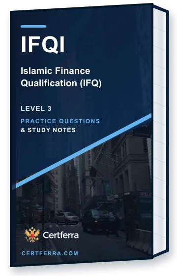 Certferra Islamic Finance Qualification (IFQ) practice questions and study notes