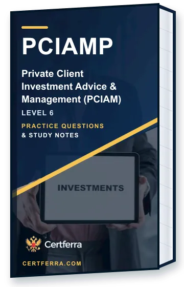 Certferra Private Client Investment Advice & Management (PCIAM) practice questions and study notes